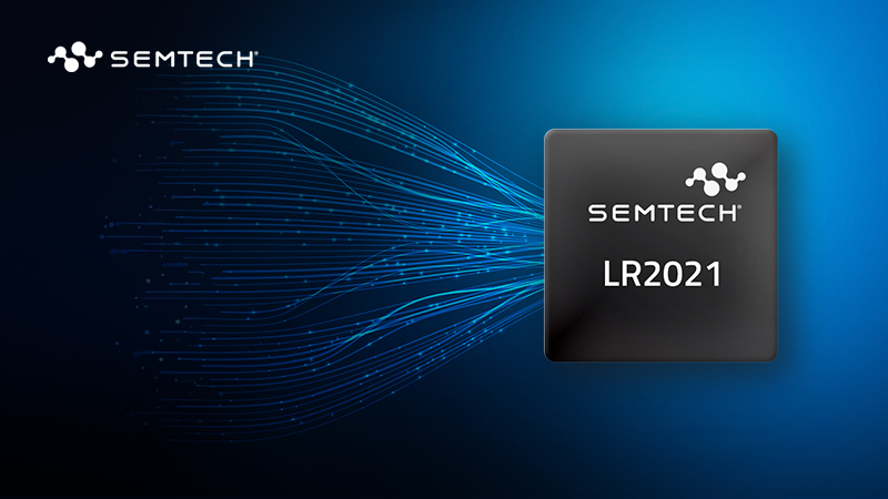 Semtech 推出采用 LoRa® 第 4 代技术的 LoRa Plus™ LR2021 收发器